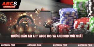 Hướng Dẫn Tải App ABC8 Cho Điện Thoại iOS Và Android Mới Nhất